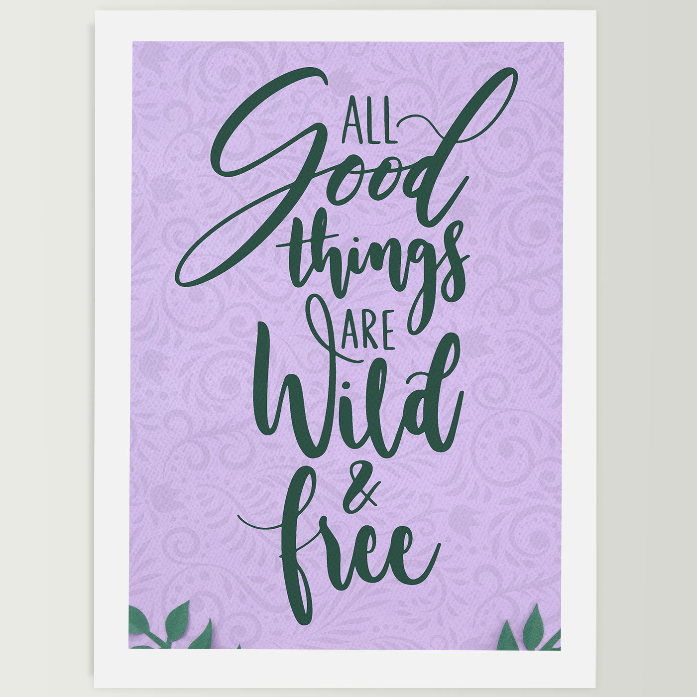 All Good Things Are Wild & Free Wall Frame For Home, Living Room,Office Decor