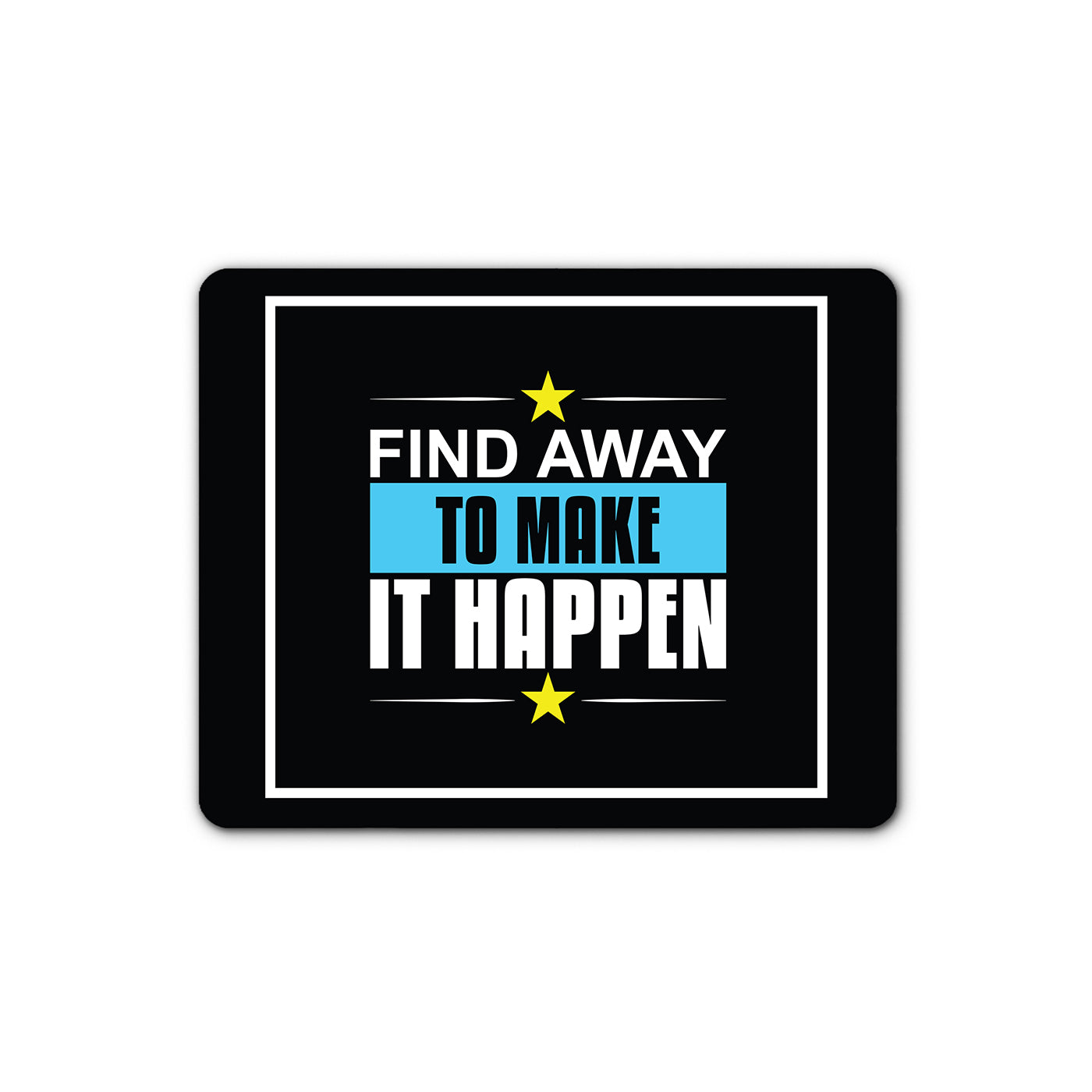"Find Away To Make It Happen" Motivational Quotes Printed Mouse Pad Non-Slip Rubber Base Desk Mousepad for Laptop PC