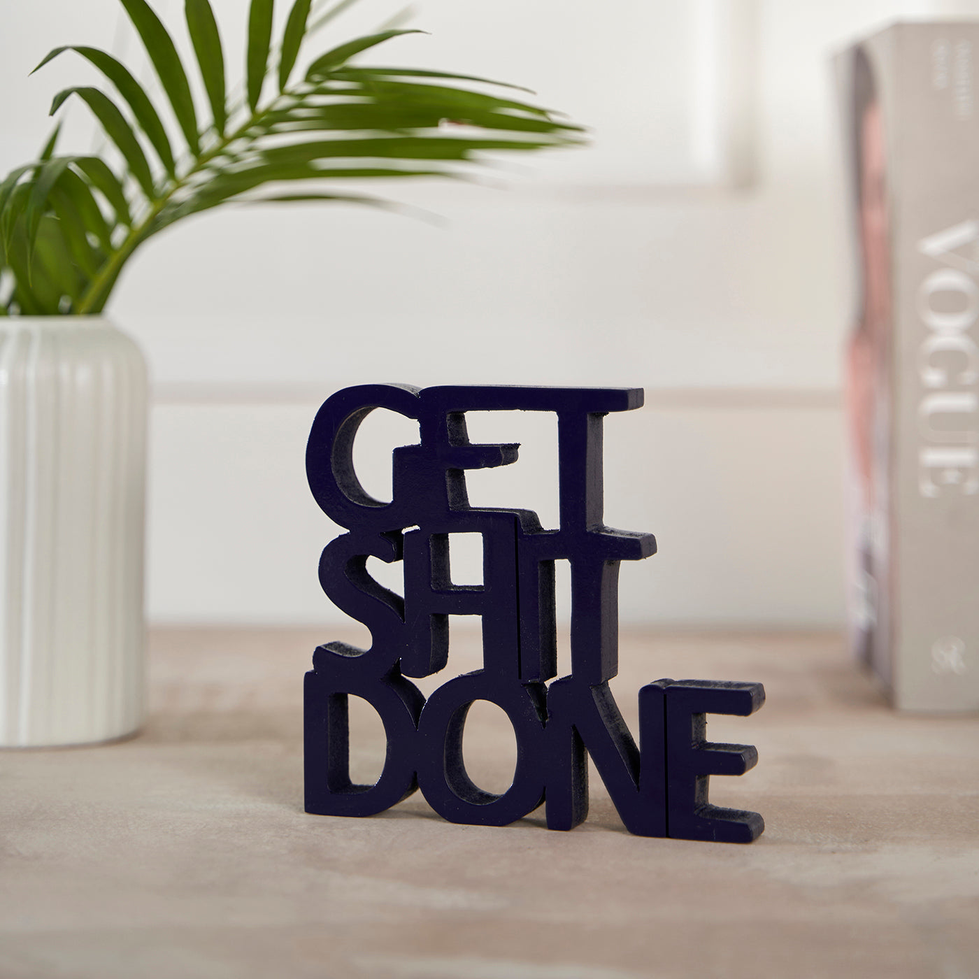 Table Top , Office Table Decorative - Get Shit Done