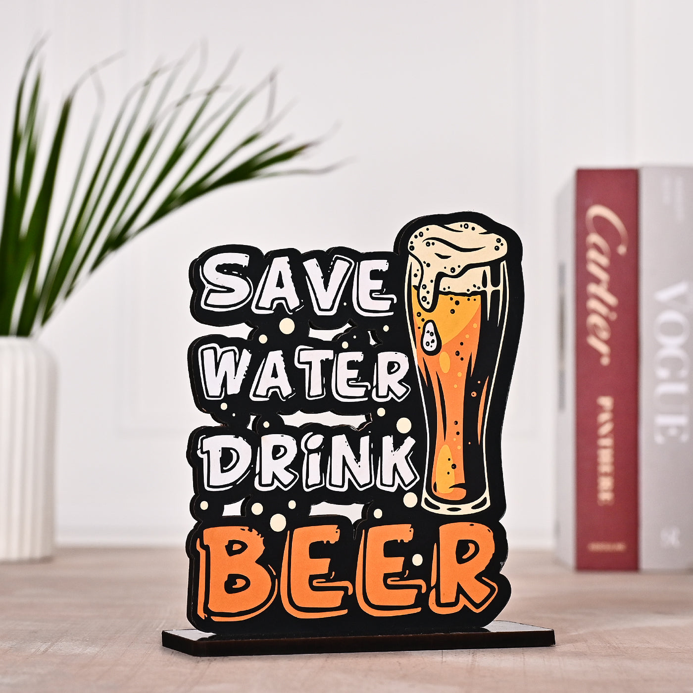 Save Water Drink Beer Wooden Table Top Centerpiece