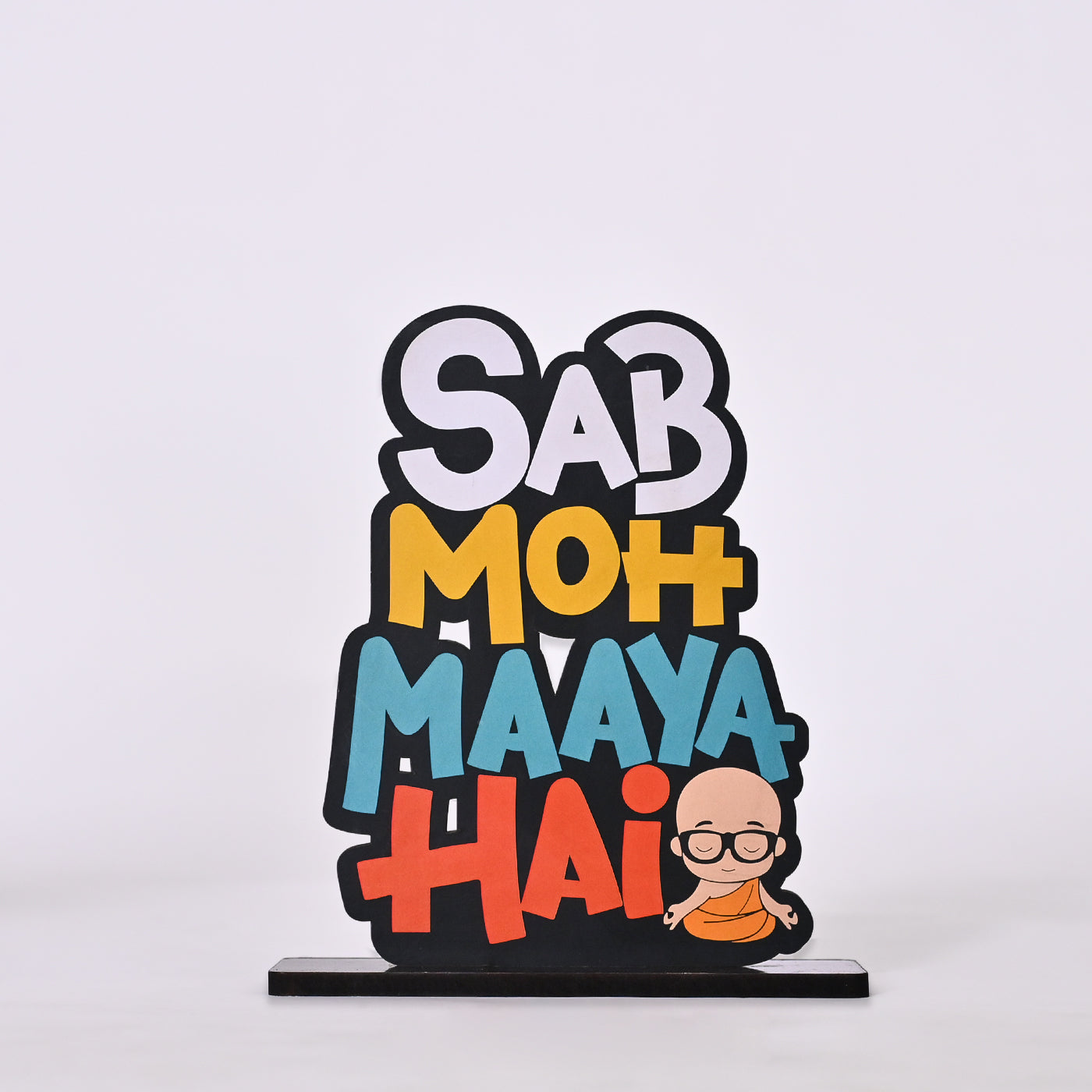 Sab Moh Maya Hai Wooden Table Top Decor for Gifting | Home Decor | Office Decor