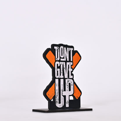 Don’t Give Up Table Decoration | Wooden | Office Decor | Study Table