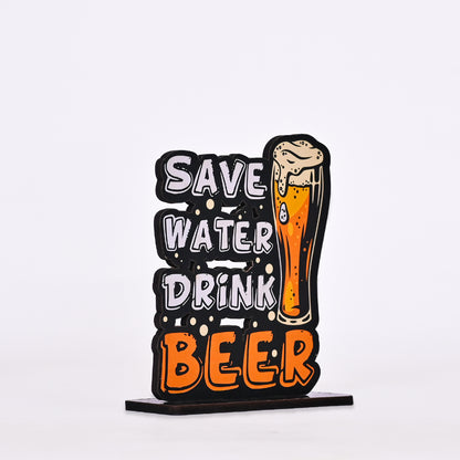 Save Water Drink Beer Wooden Table Top Centerpiece
