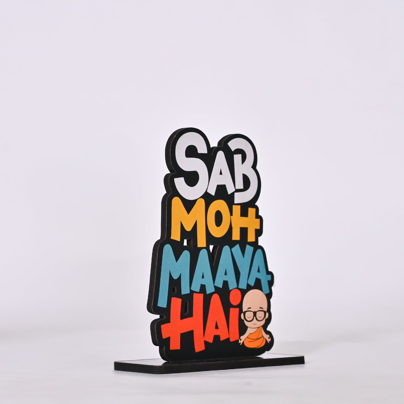 Sab Moh Maya Hai Wooden Table Top Decor for Gifting | Home Decor | Office Decor