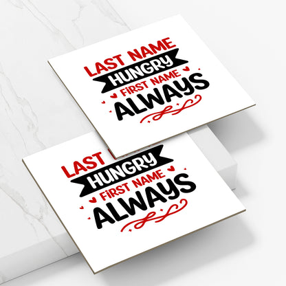 Set of 2 Last Name Hungry First Name Always Printed Coaster Cum Fridge Magnets For Tea Cups ,Coffee Mugs Gift For Mother