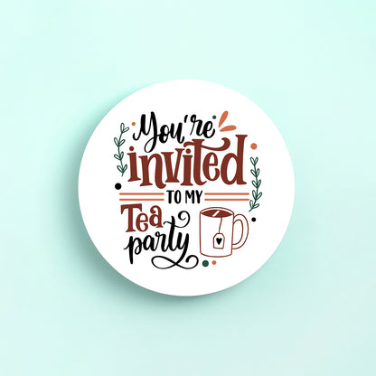 Set of 2 You're Invited to My Tea Party Printed Coaster Cum Fridge Magnets For Tea Cups ,Coffee Mugs Gift For Mother