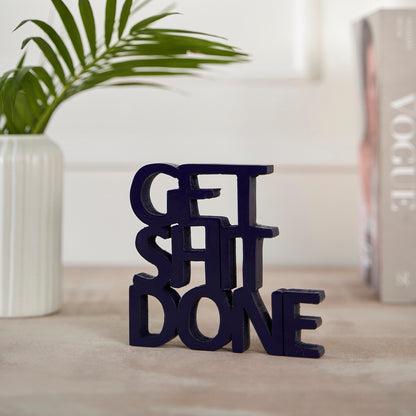 Table Top , Office Table Decorative - Get Shit Done