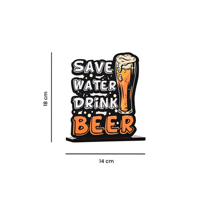 Save Water Drink Beer Wooden Table Top Centerpiece